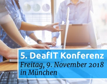 Die 5. DeafIT Konferenz feiert am 9. November 2018 das 5-jährige Jubiläum in München!