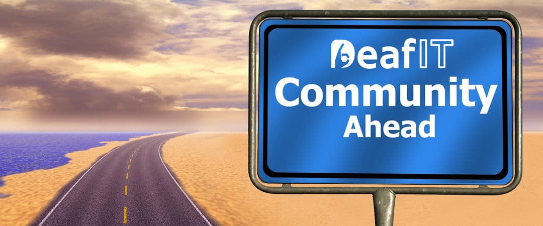 DeafIT Community Ahead