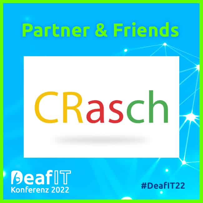 Partner & Friends Logo CRasch, DeafIT Konferenz 2022, #DeafIT22