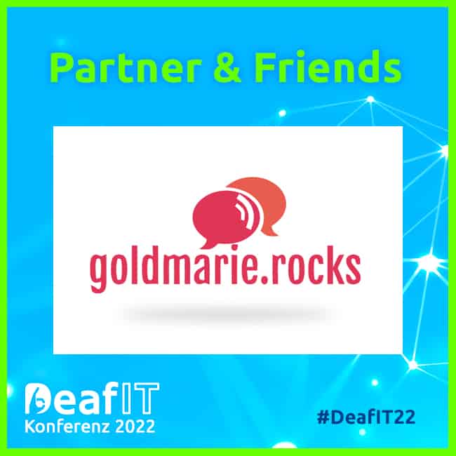 Partner & Friends Logo goldmarie.rocks, DeafIT Konferenz 2022, #DeafIT22